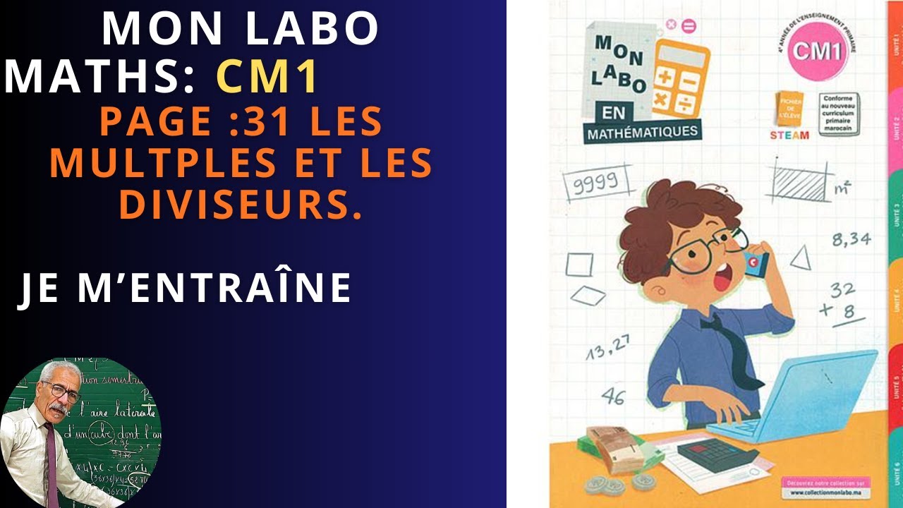 MATHS LABO MATHS CM1: LES MULTIPLES ET LES DIVISEURS. JE M'ENTRAÎNE  PAGE 31