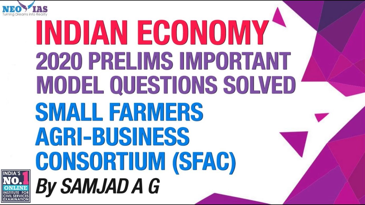 SMALL FARMERS AGRI-BUSINESS CONSORTIUM (SFAC) | PRELIMS MODEL QUESTIONS | BEST ECONOMY CLASSES