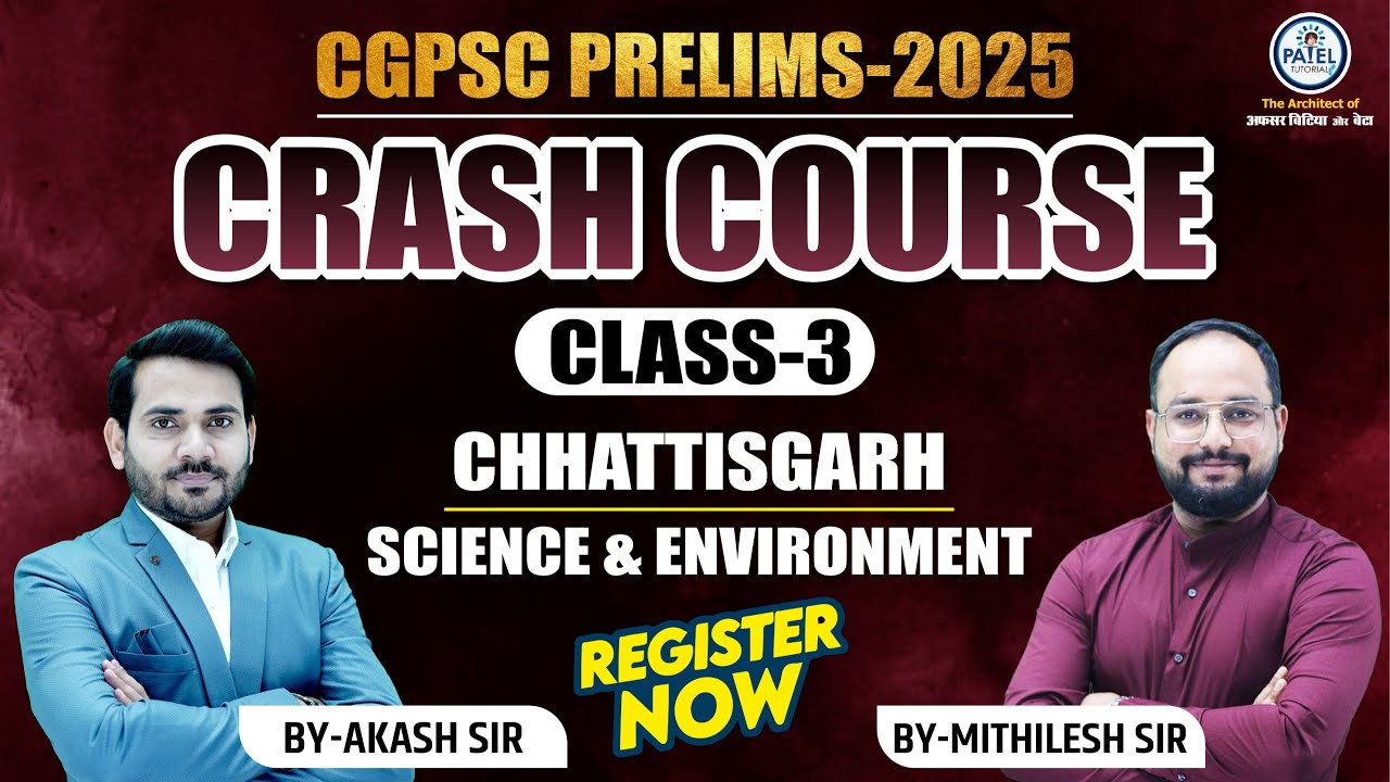 CGPSC PRELIMS 2025 II CRASH COURSE II CHHATTISGARH II SCIENCE & ENVIRONMENT