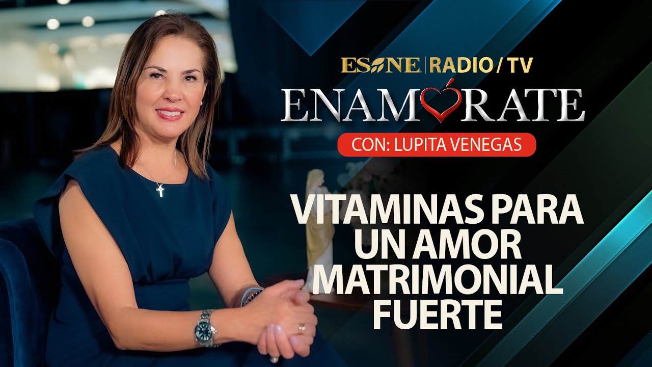Vitaminas para un amor matrimonial fuerte l  Enamórate con Lupita Venegas l 02 de mayo, 2024