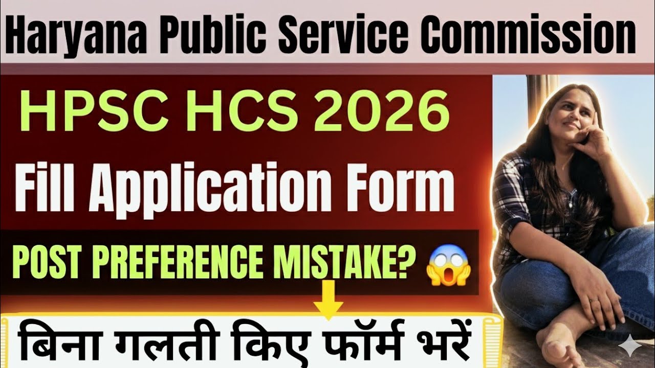 HPSC HCS 2026 | How to Fill Application Form & Post Preference Explained