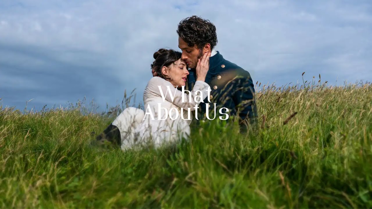 Anne & Frederick Wentworth | Persuasion || What About Us