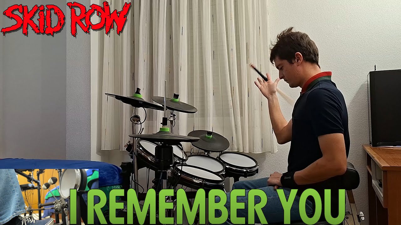 Skid Row - I Remember You - Drum Cover