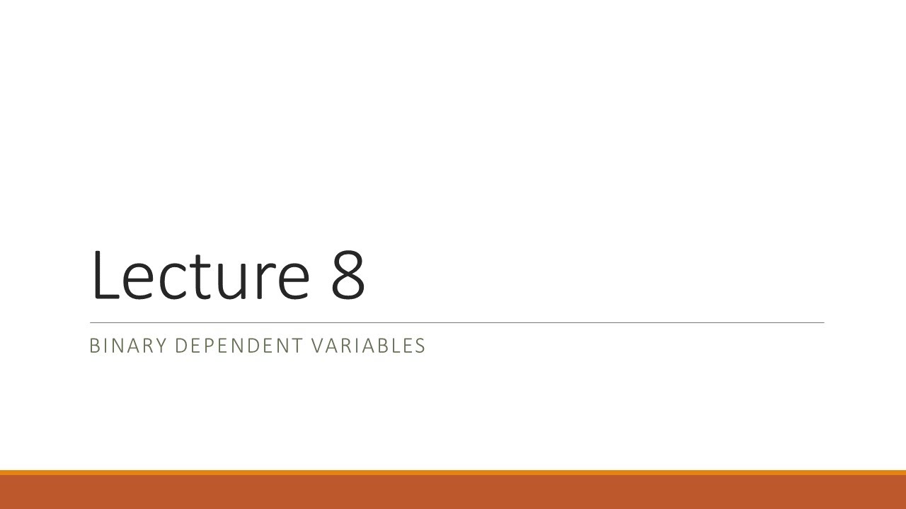 Lecture 8   Binary Dependent Variable Models