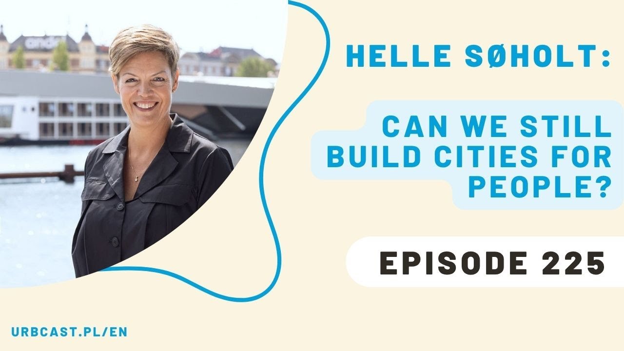 225: 25 years of urban transformation: what comes next for Gehl? | Helle S&oslash;holt