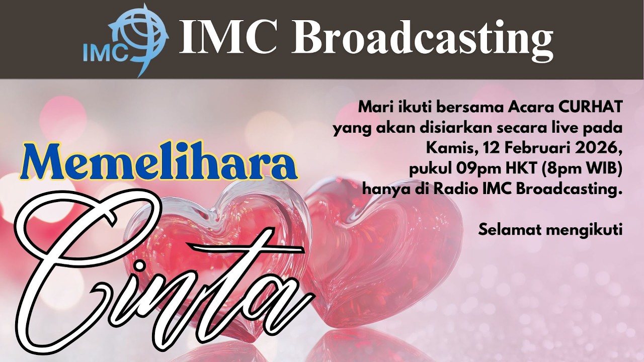 CURHAT by IMC Broadcasting - “Memelihara Cinta”