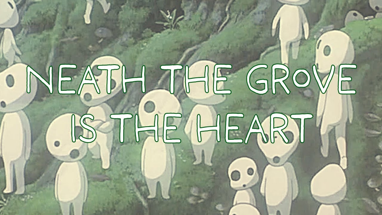 Princess Mononoke AMV: Neath the Grove is the Heart (Yaelokre)