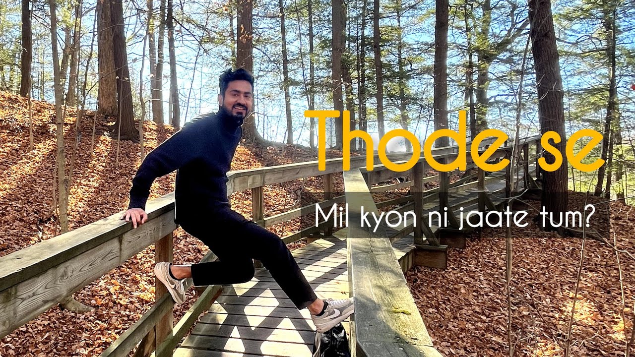 Thode Se Mil Kyon Ni Jaate Tum | New Song | 2022