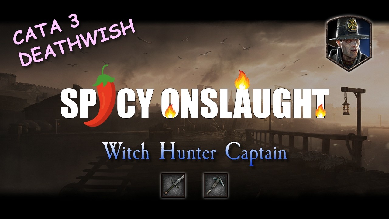 Witch Hunter Captain - Cata 3 Deathwish Spicy Onslaught - The Pit - Vermintide 2