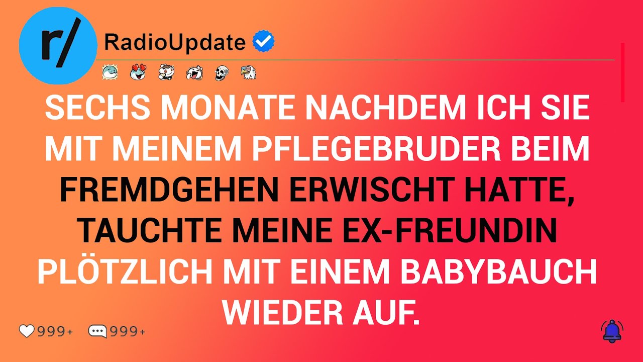 Sechs Monate Nachdem Ich Sie Mit Meinem Pflegebruder Beim Fremdgehen Erwischt Hatte, Tauchte ...