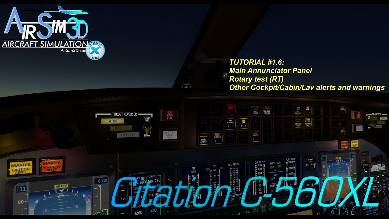 AirSim3D C 560XL Tutorial #1.6: Annunciator Panel, Rotary test, Cockpit/Cabin/Lav alerts, warnings