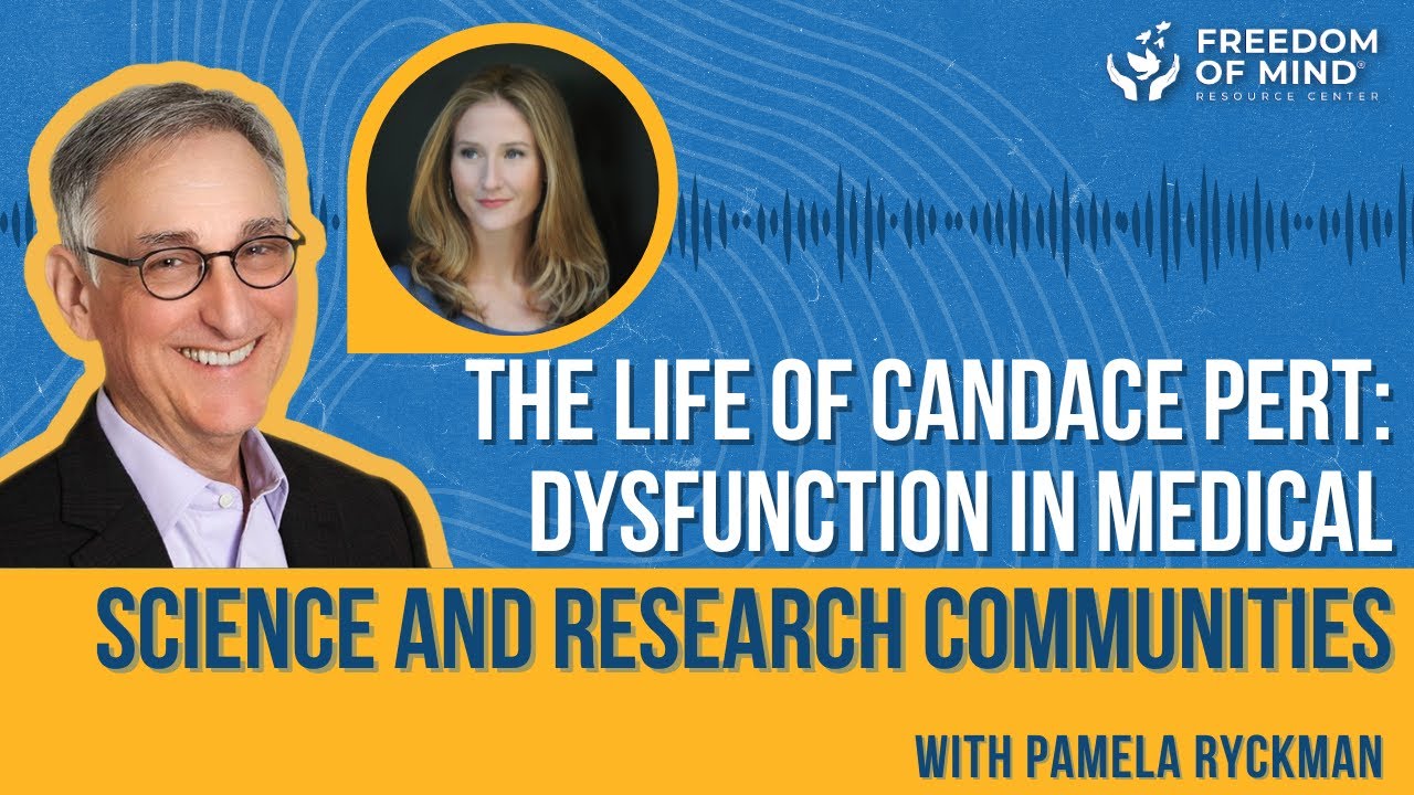 The Life of Candace Pert: Dysfunction in Medical Science and Research Communities w/ Pamela Ryckman