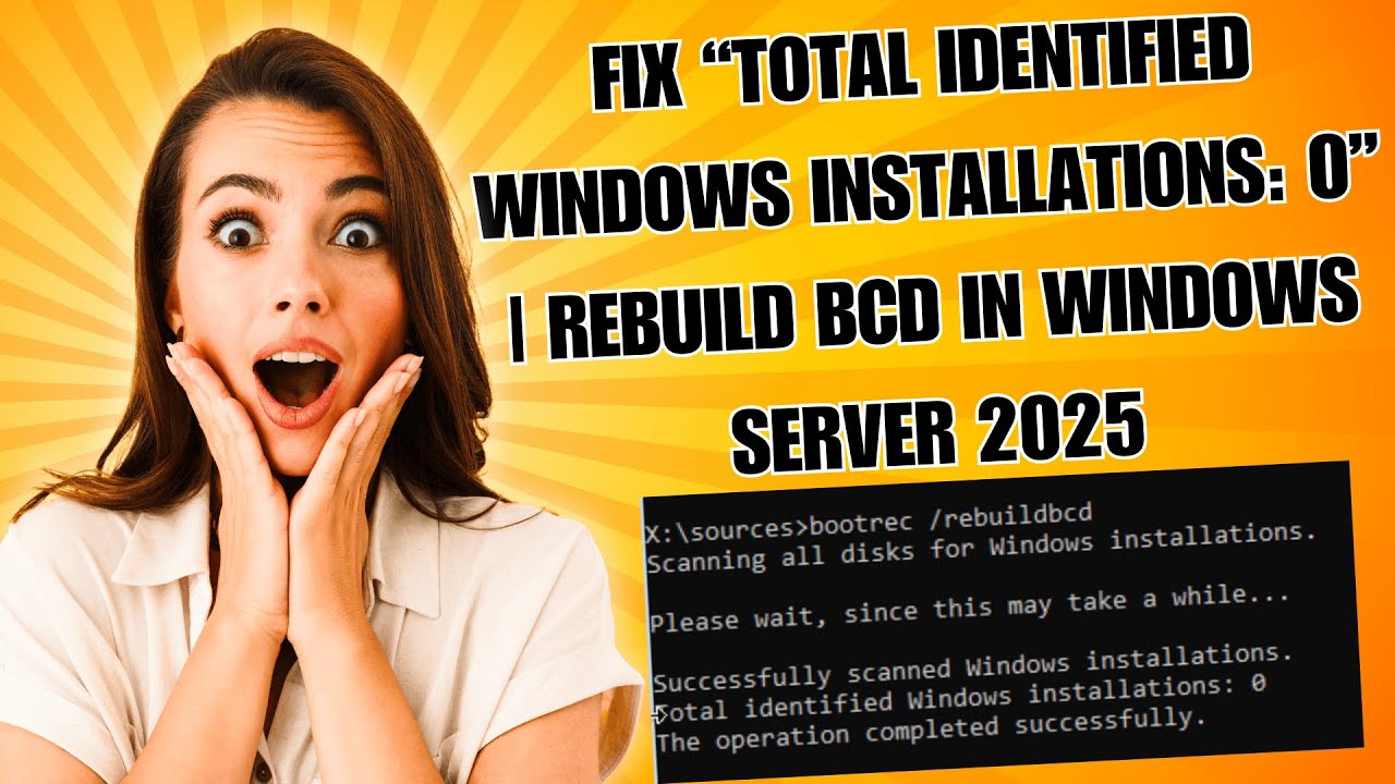 Исправлена ​​ошибка &laquo;Всего обнаружено установок Windows: 0&raquo; | Перестройка BCD в Windows Server 2025