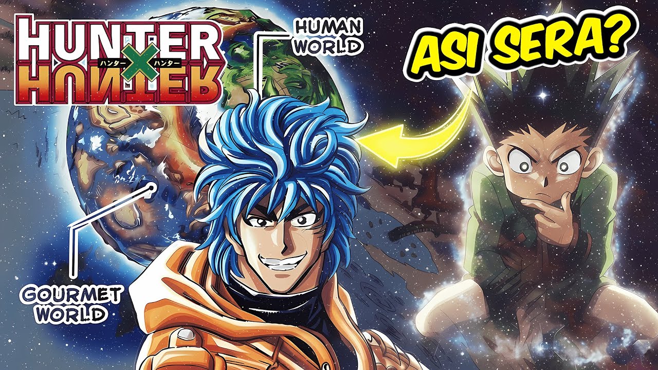 ¿Así será el Continente Oscuro? La Clave está en el Mundo Gourmet de Toriko [HUNTER X HUNTER]