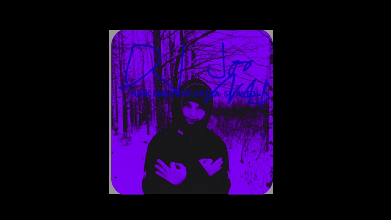 FUNK UNIVERSO (ULTRA SLOWED)