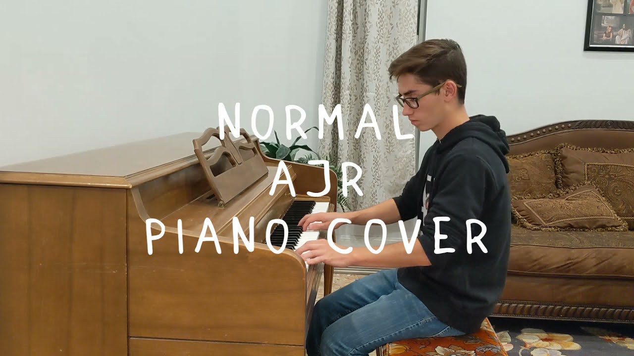 Normal - AJR | Piano Cover