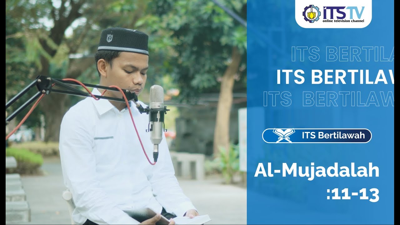 ITS Bertilawah - Surat Al Mujadalah: 11-13