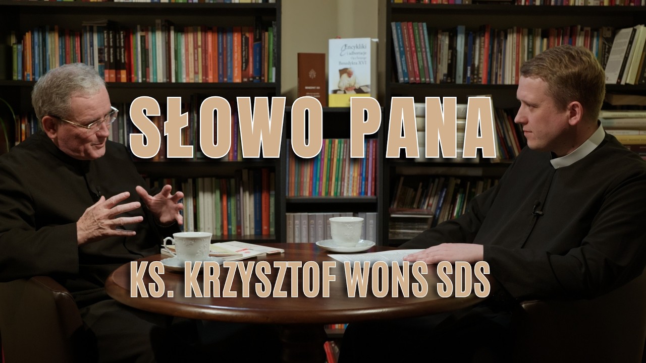 Słowo Pana - Verbum Domini | Ks. Krzysztof Wons SDS