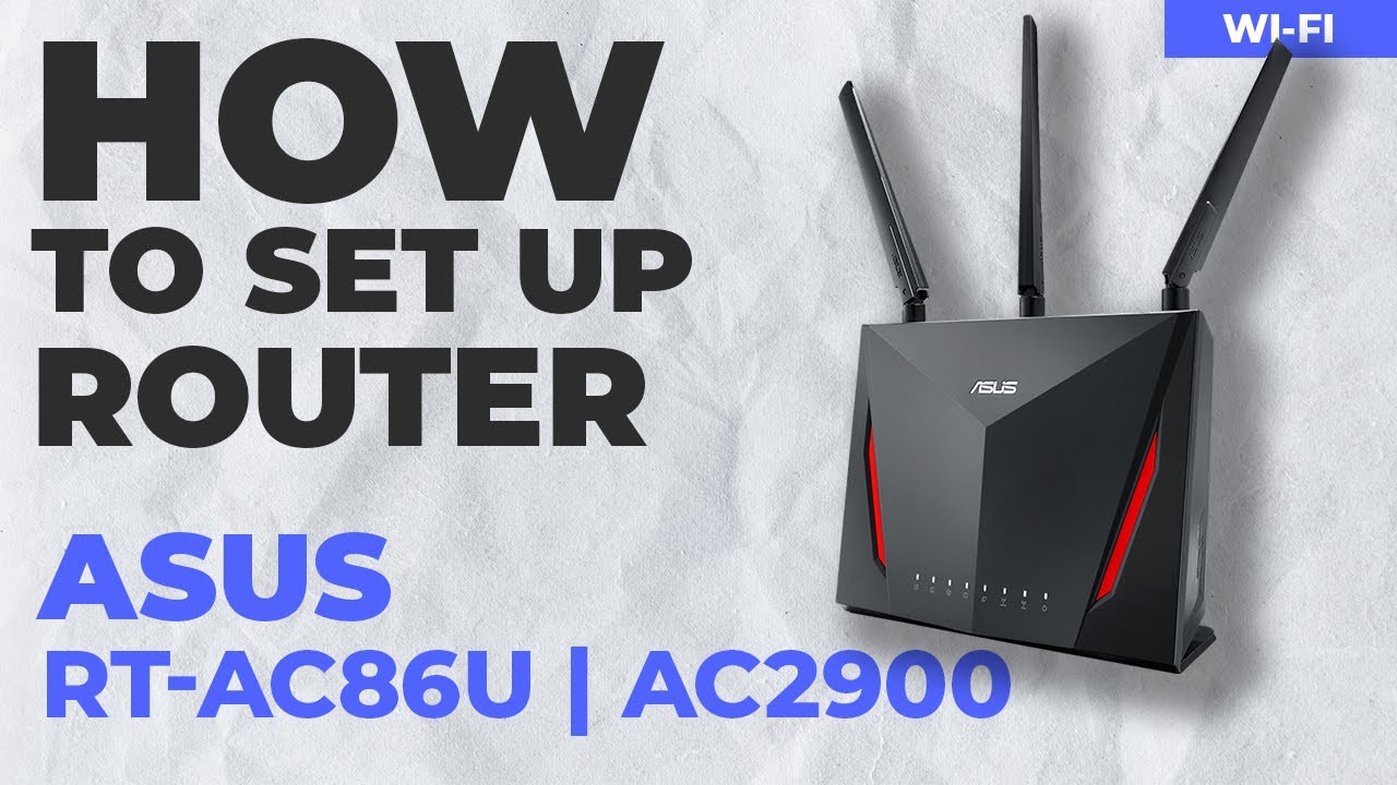 ✅ Как настроить ASUS RT-AC86U | Как настроить WiFi-роутер ASUS AC2900