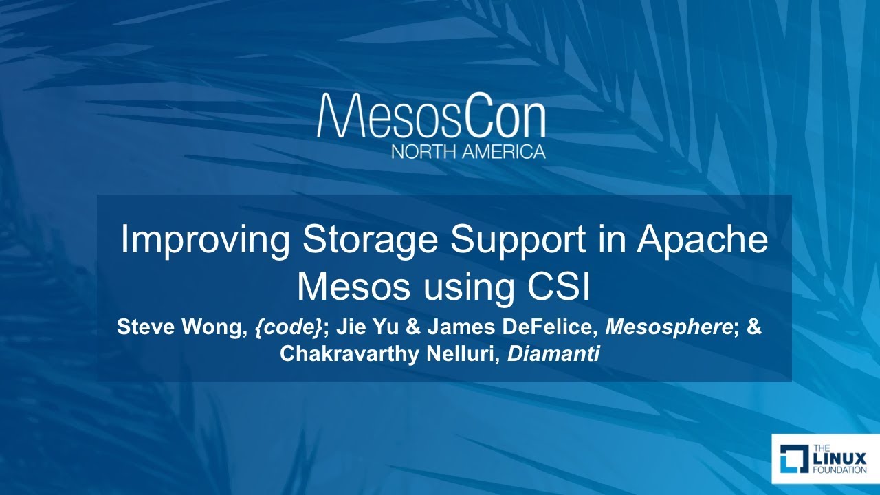 Improving Storage Support in Apache Mesos using CSI