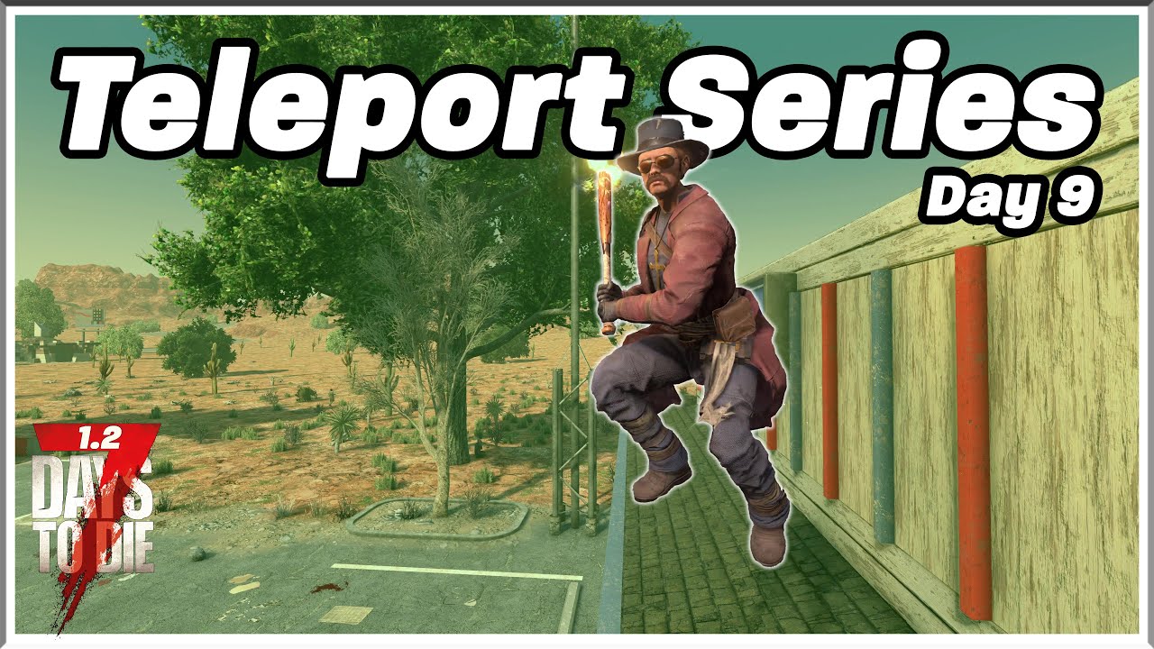 Teleport plus quest equals TROUBLE - 7 Days to Die