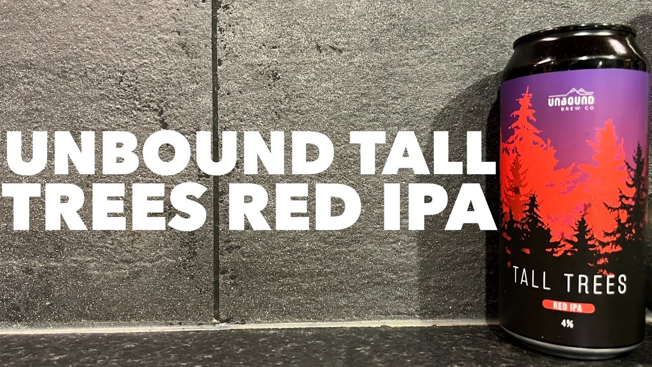 Unbound Tall Trees Red IPA By Unbound Brew Co | British Craft Beer Review