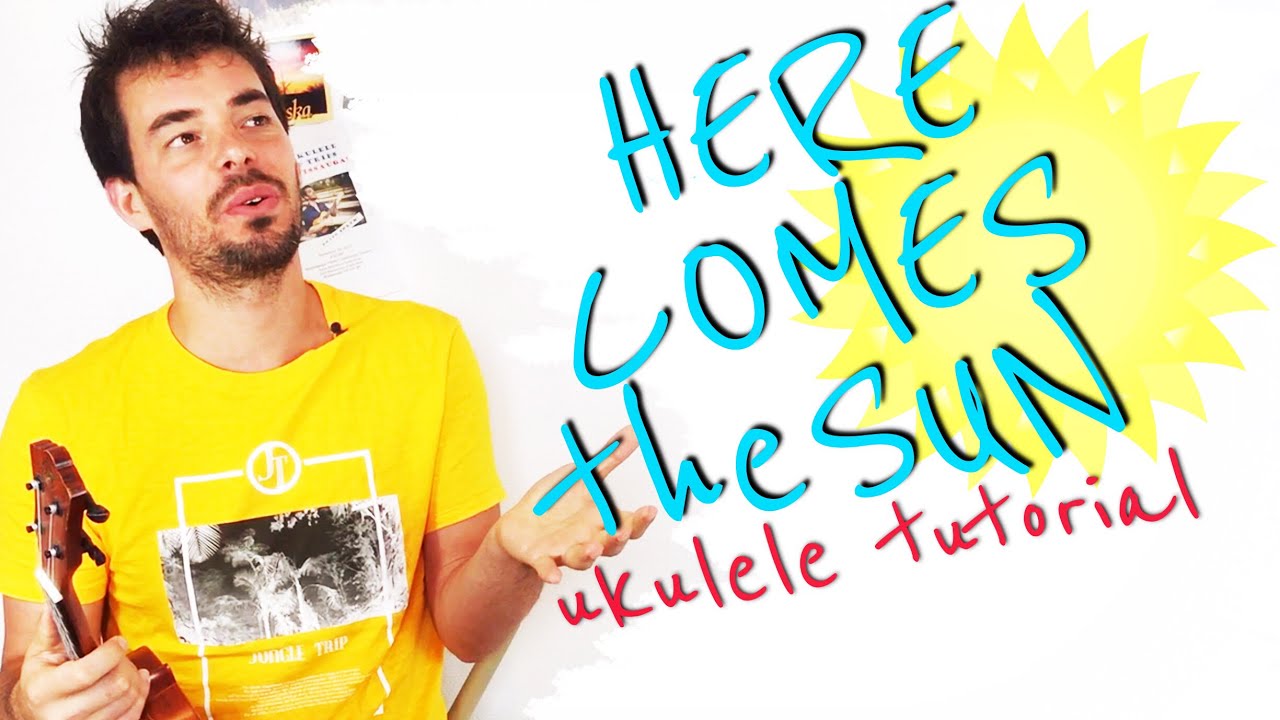 HERE COMES THE SUN George Harrison / The Beatles UKULELE tutorial extended w/ chords