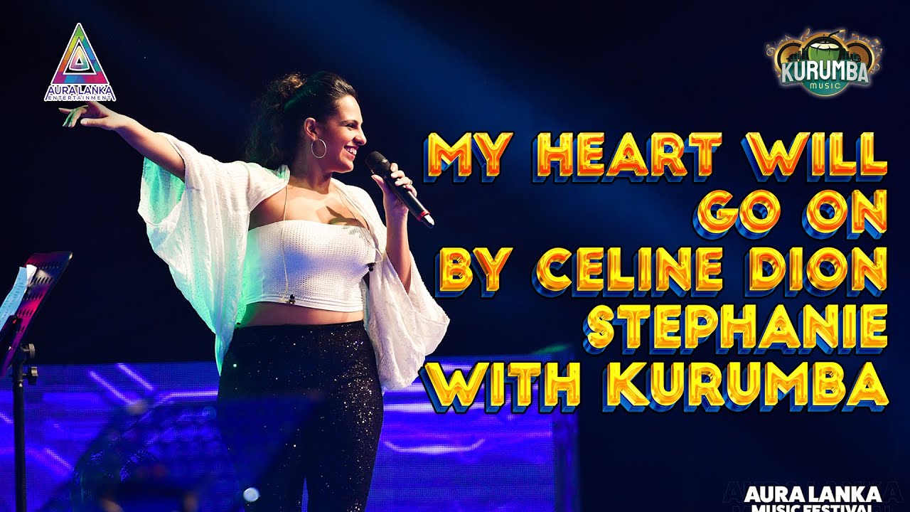 Stephanie Siriwardhana | My Heart Will Go On by Céline Dion | Aura Lanka Music Festival