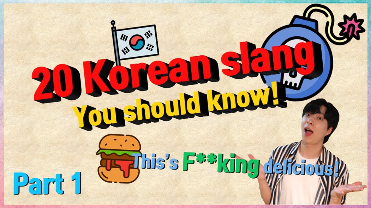 20 Korean slang words You should know! - Part 1
