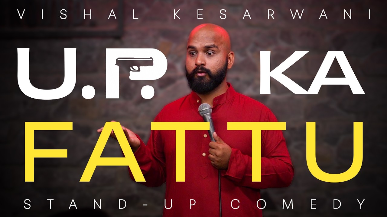 Uttar Pradesh ka Fattu | Stand Up Comedy | Vishal Kesarwani