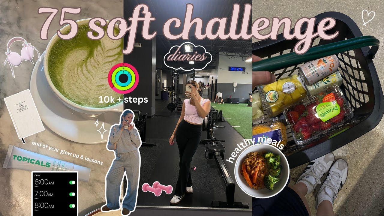 75 SOFT CHALLENGE DIARIES I consistency, 10k + steps, healthy meals & balance