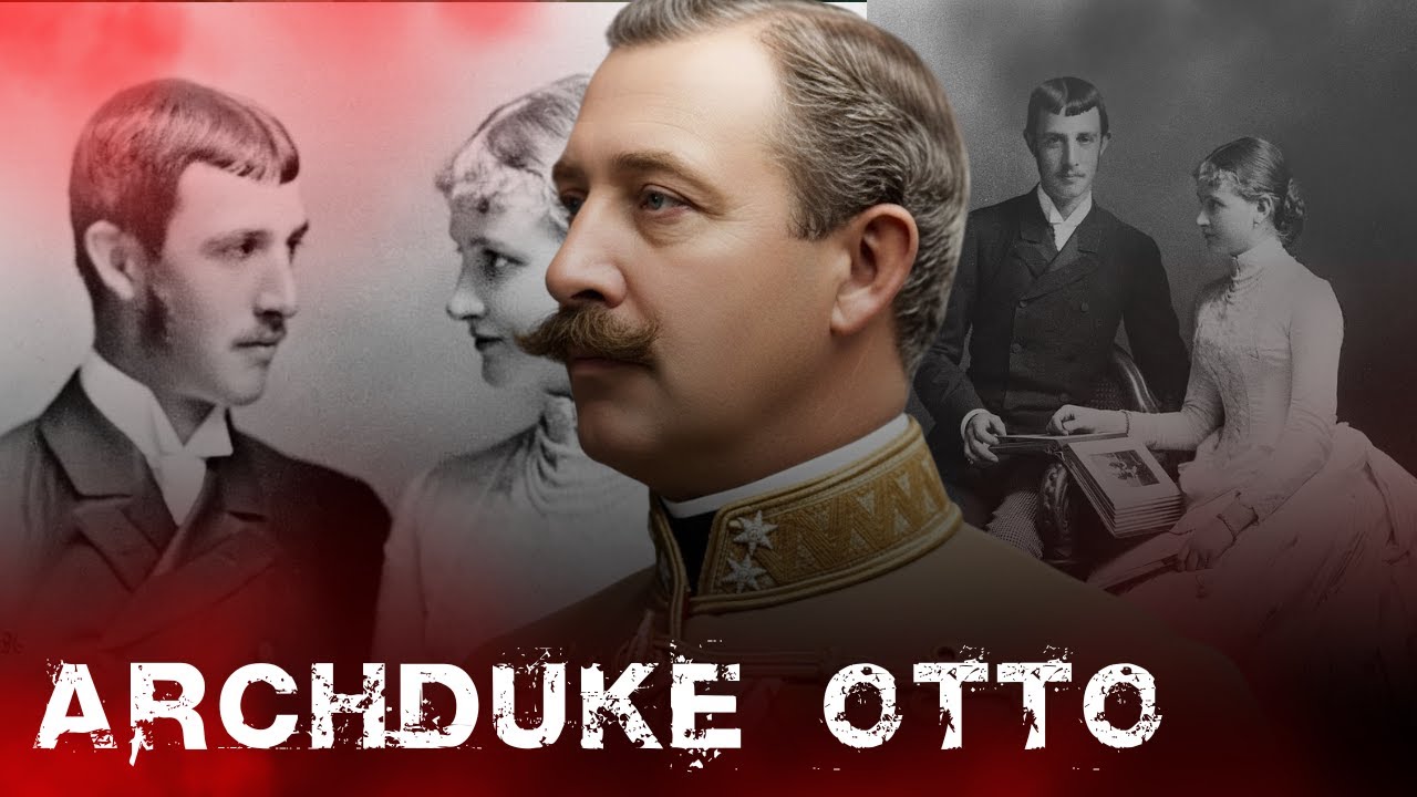 Archduke Otto of Austria | How Did the Playboy Habsburg Destroy His Own Empire?