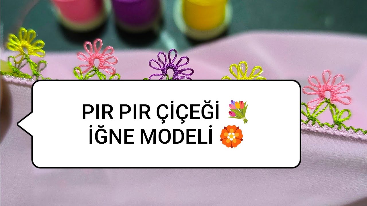 137/🏵️PIR PIR ÇİÇEĞİ İĞNE 🪡 OYASI MODELİ 🌺