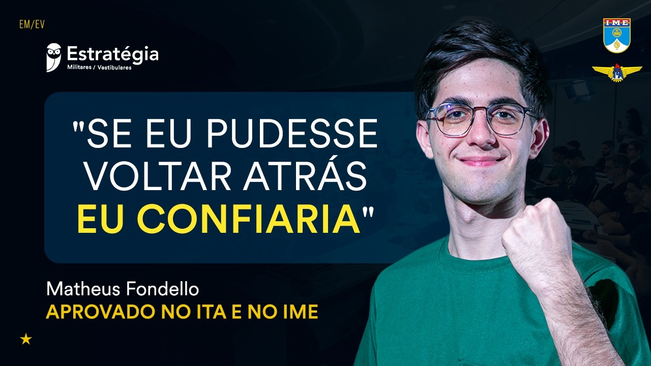 Aprovado no ITA e 01 no IME 2025: como Matheus Fondello superou os desafios
