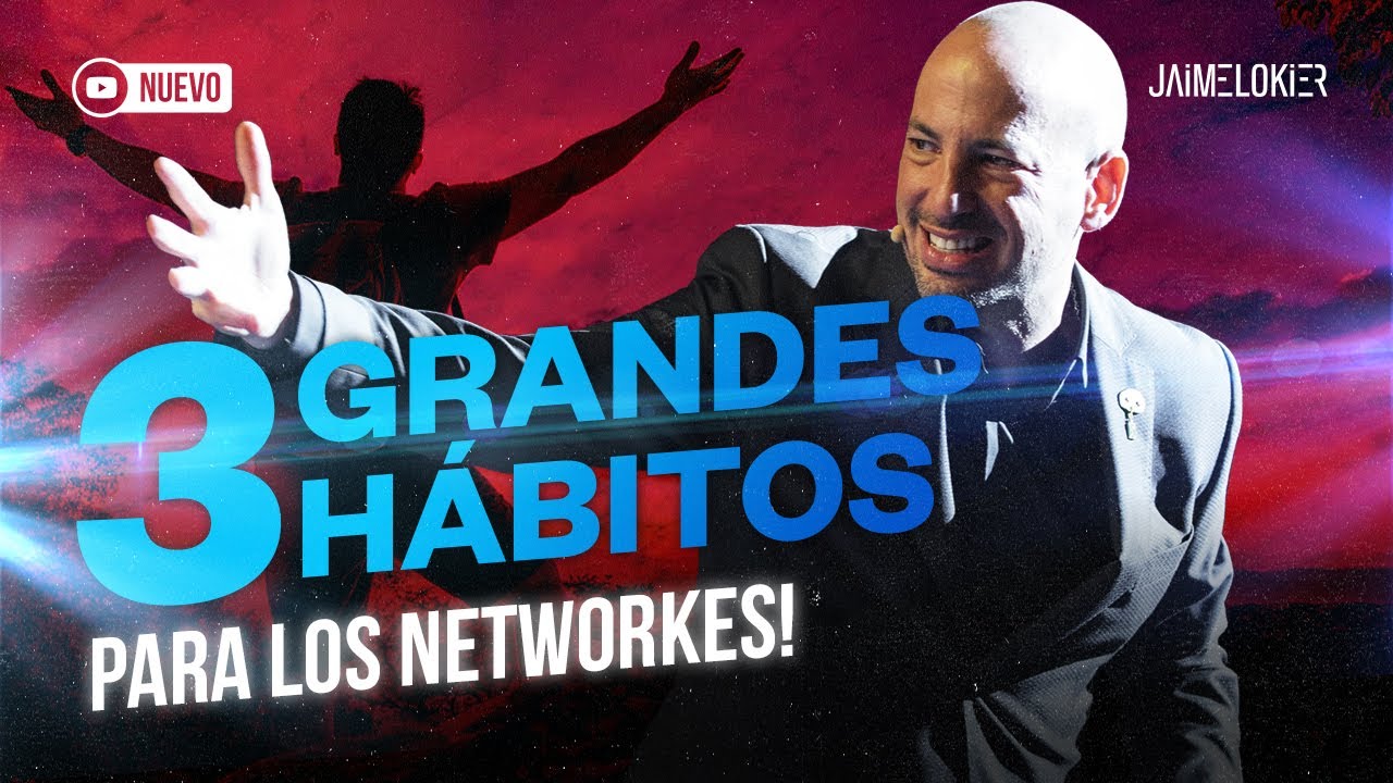 Hábitos de un Networker exitoso