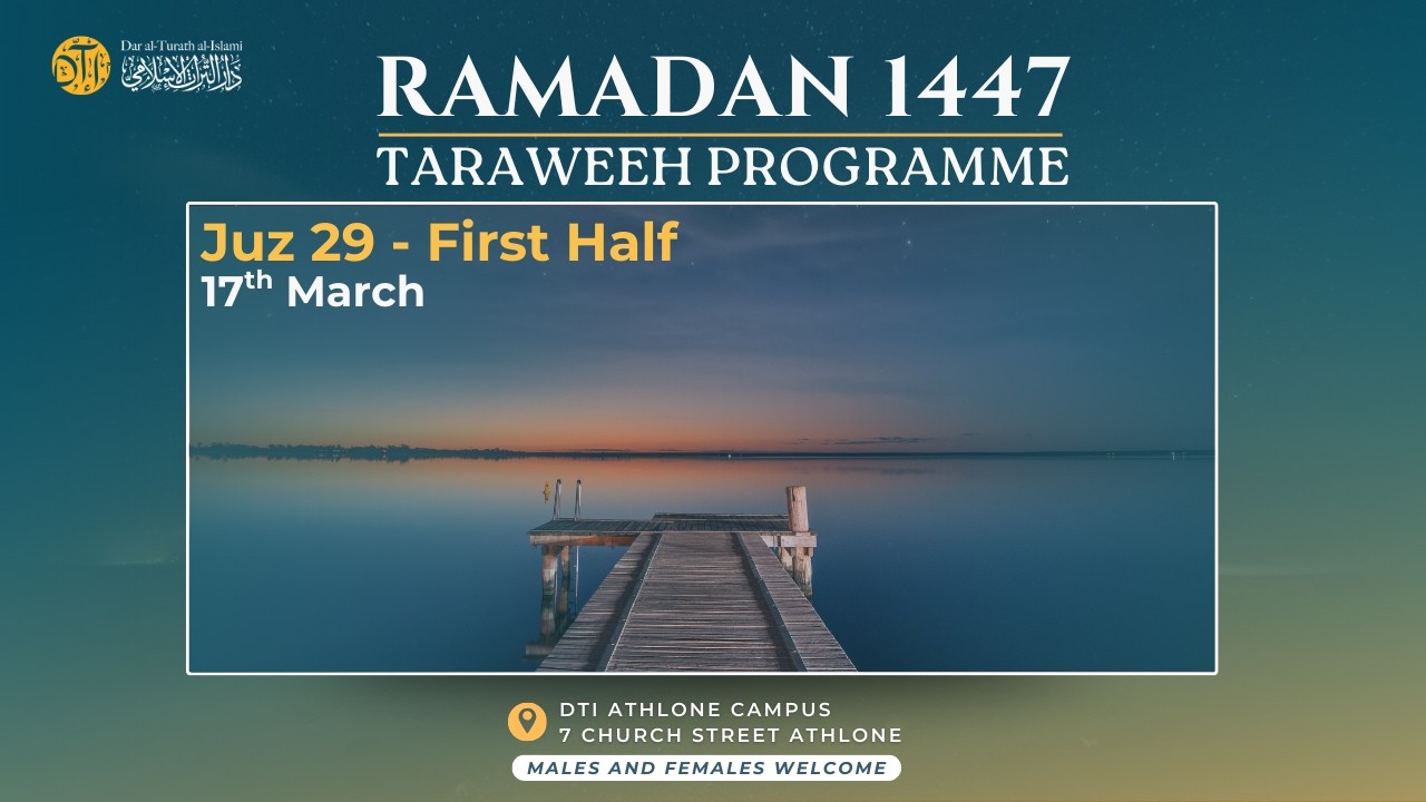 28 Night of Ramadan | Juz 29 - First half | | DTI Athlone Musallah