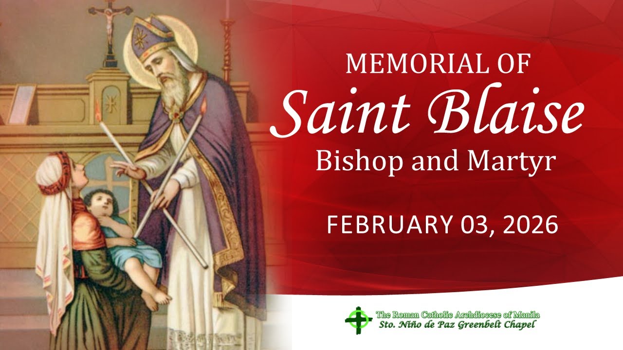 Memorial of St. Blaise, Bishop and Martyr