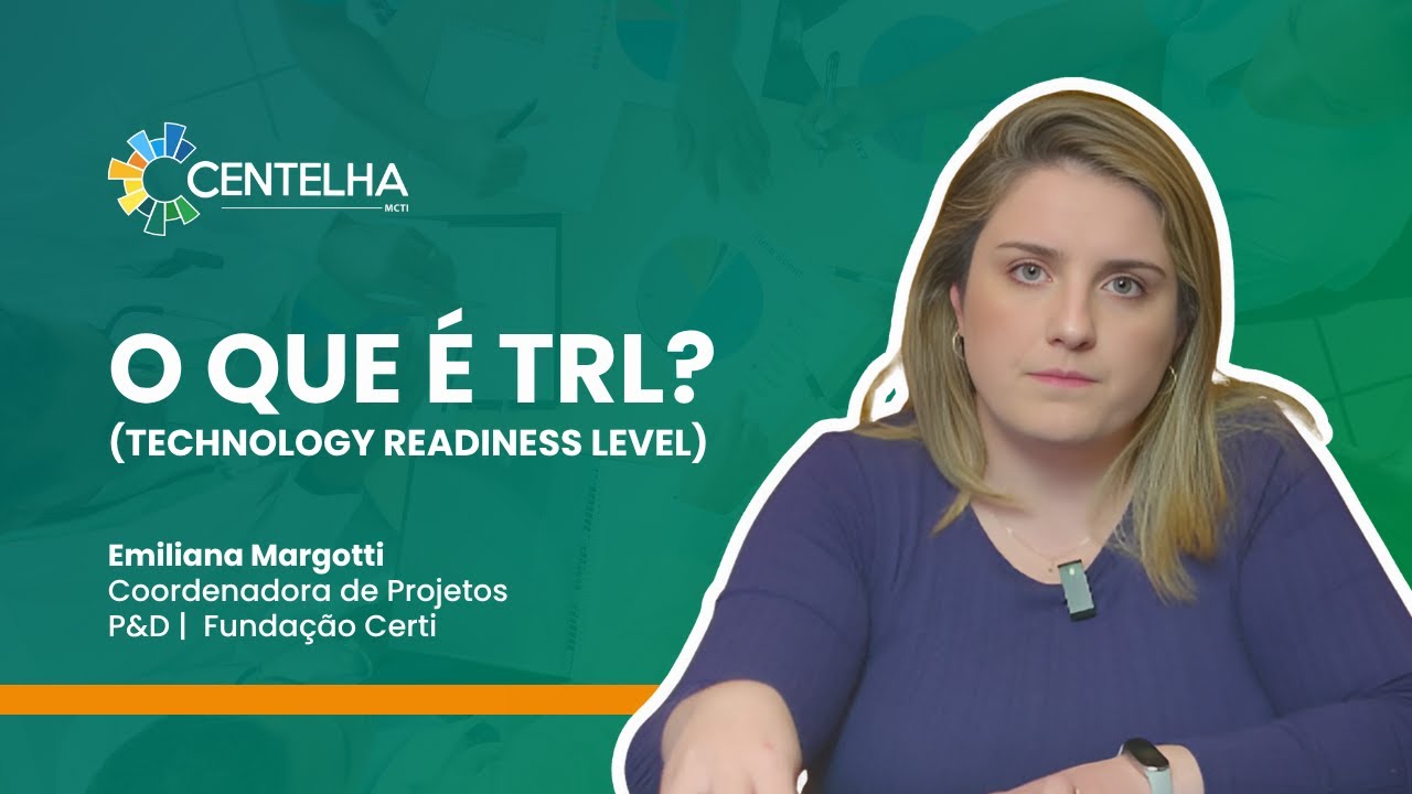 O que é TRL (Technology Readiness Level) - Emiliana Margotti