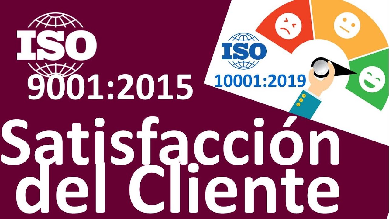 😉 ISO 10001:2018 Satisfacción del cliente Enfoque al Cliente 9.1.2 Satisfacción del cliente versión