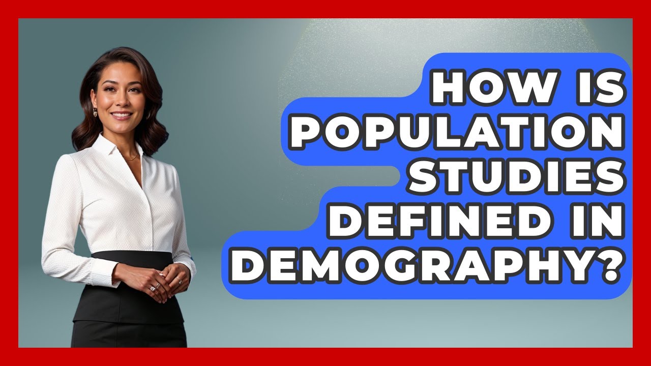 How Is Population Studies Defined in Demography? | Demographic Data Answers News