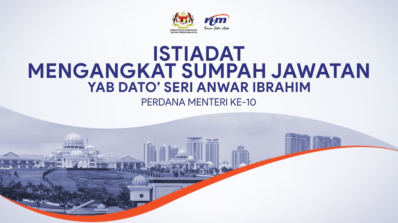 Istiadat Mengangkat Sumpah Jawatan Dan Setia Serta Sumpah Simpan Rahsia Oleh Perdana Menteri Ke-10