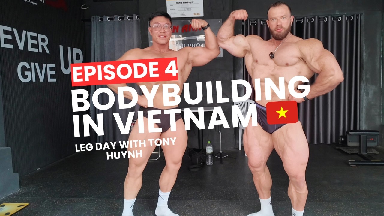 BODYBUILDING IN VIETNAM | LEG DAY IN HCM WITH TONY HUYNH