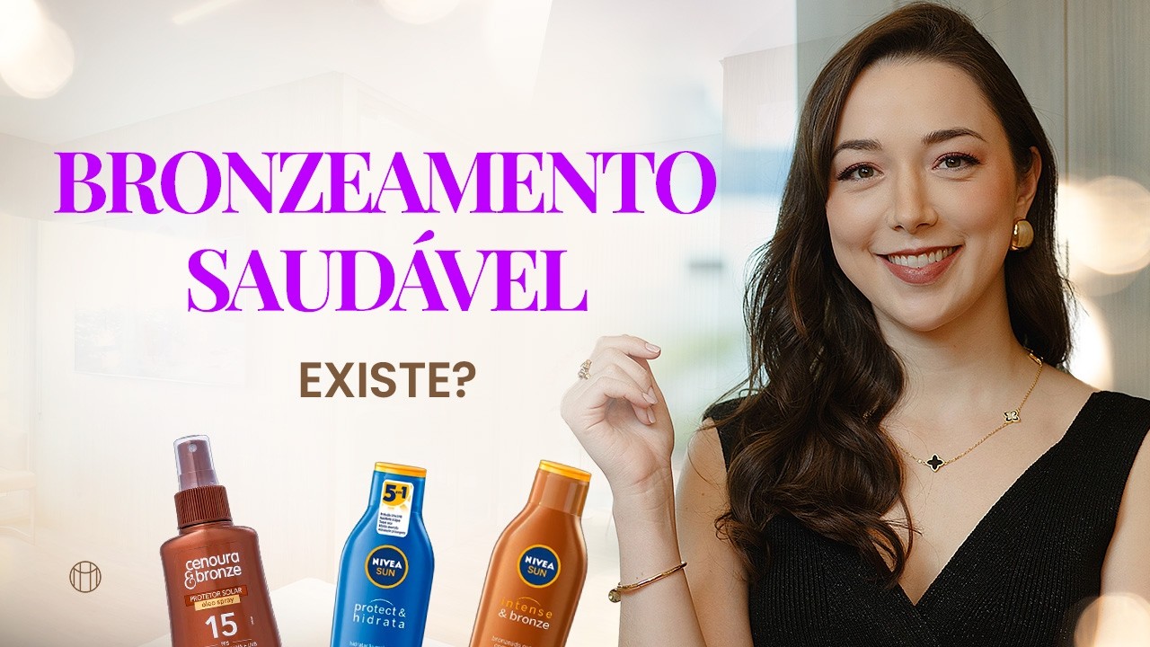 Bronzeado Saudável: É Possível? Descubra como garantir uma pele bronzeada, bonita de forma segura