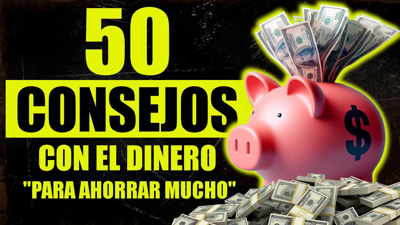 C&oacute;mo AHORRAR DINERO R&aacute;pido y F&aacute;cil💲50 Consejos para Crear Riqueza