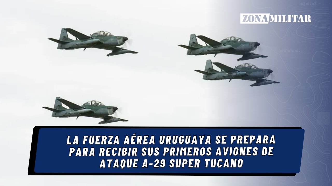 🇺🇾 La Fuerza Aérea Uruguaya se prepara para recibir sus primeros aviones de ataque A-29 Super Tucano