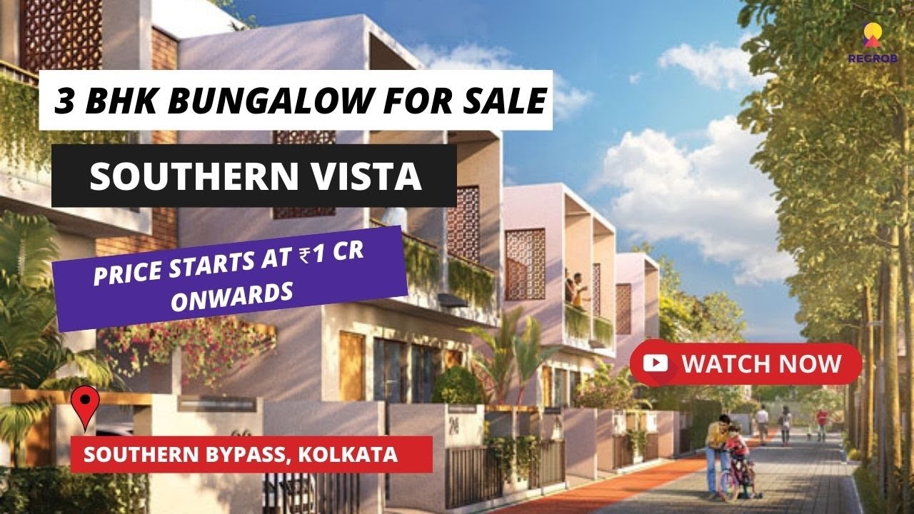 Southern Vista | ☎ +91- 8861432056 | 3 BHK Bungalows For Sale in Southern Bypass Kolkata 