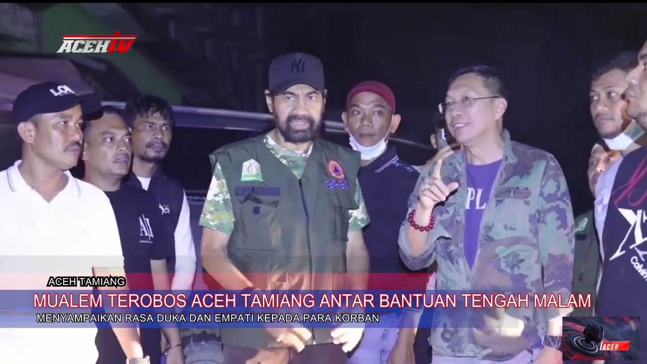 MUALEM TEROBOS ACEH TAMIANG ANTAR BANTUAN TENGAH MALAM