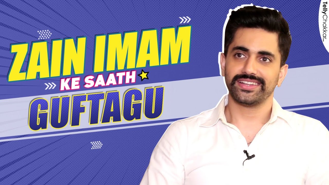 Zain Imam Ke Journey Aur Shows Par Mazedaar Baat Chit | Exclusive