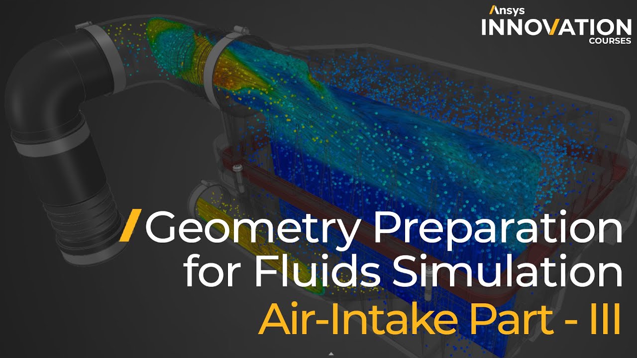 Geometry Prep for Fluids Simulation Using Ansys Discovery, Air Intake Tutorial — Lesson 3