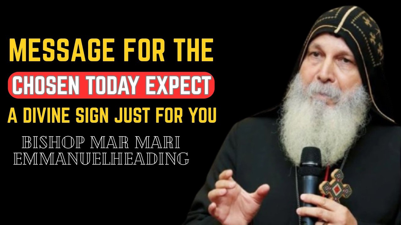 ✨ GOD’S MESSAGE FOR THE CHOSEN 🙏 TODAY EXPECT A DIVINE SIGN JUST FOR YOU 🌟 |Bishop Mar Mari Emmanuel